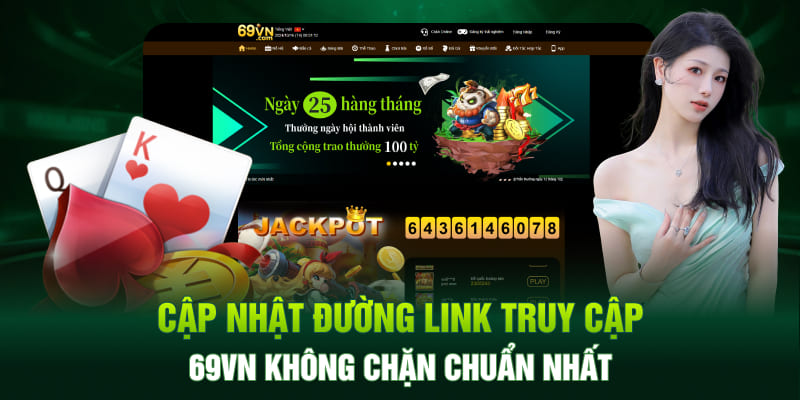 Cập nhật đường link truy cập 69VN không chặn chuẩn nhất
