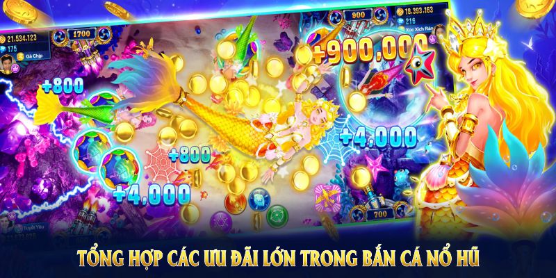 Tổng hợp các ưu đãi lớn trong bắn cá nổ hũ giúp bạn tối ưu lợi nhuận